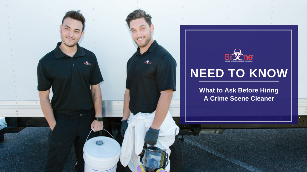 Bio-One What to Ask Before Hiring a Crime Scene Cleaner Bio-One What to Ask Before Hiring a Crime Scene Cleaner